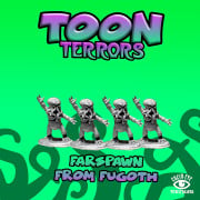 Toon Terrors - Farspawn From Fugoth