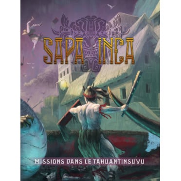 Sapa Inca - Missions dans le Tahuantinsuyu - Version PDF