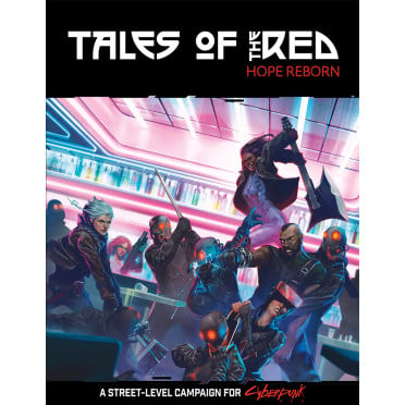 Cyberpunk Red - Tales of the Red: Hope Reborn