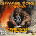 Savage Core - Mouok Mangod The Neolithic Boss 0