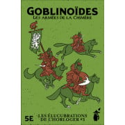 Les élucubration de l'Horloger : Goblinoïdes