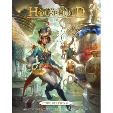 Adventures in the Household - Core Rulebook 5E