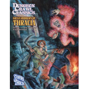 Dungeon Crawl Classics 111 - Grave Robbers of Thracia