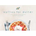 Waffles for Esther 0