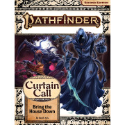 Pathfinder Second Edition - Curtain Call 3 : Bring the House Down