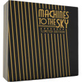 Machines to the Sky - Limited Edition 0