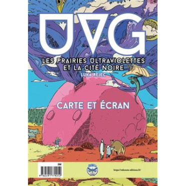 UVG : Les Prairies Ultraviolettes et la cité Noire - Ecran et Carte