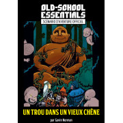 Old School Essentials - Scénario - Un Trou dans un Vieux Chêne - Version PDF