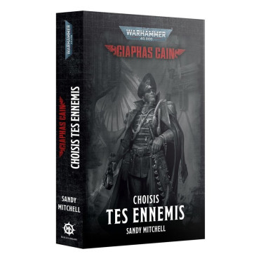 W40K : Ciaphas Cain - Choisis Tes Ennemis