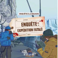 Enquête : expédition fatale 0