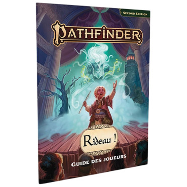 Pathfinder 2 - Rideau ! : Guide des Joueurs