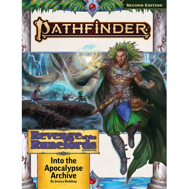 Pathfinder Second Edition - Revenge of the Runelords : Into the Apocalypse Archive