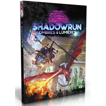 Shadowrun 6 - Ombres et Lumières