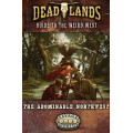 Deadlands: the Weird West – Abominable Northwest 0