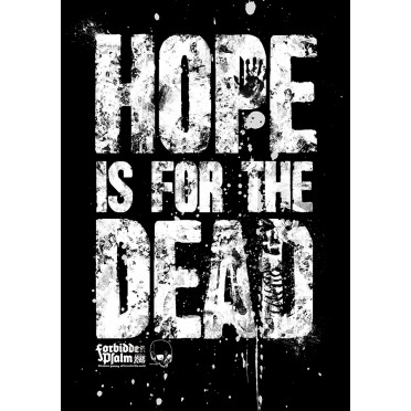 Hope is for the Dead