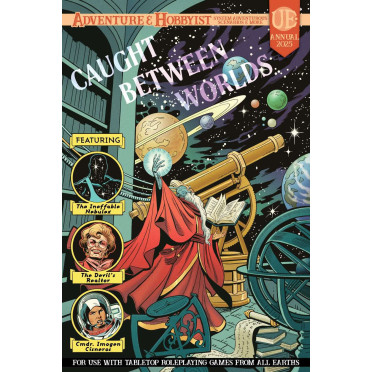 Adventure & Hobbyist Annual 2025 - Caught Between the Worlds