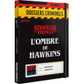 Dossiers Criminels - Strangers Things: L'Ombre de Hawkins 0