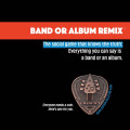 Band or Album Remix Ed 0