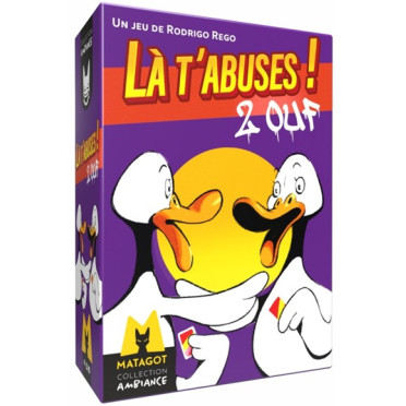 Là t'abuses 2 Ouf