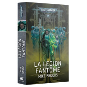 W40K : La L&eacute;gion Fant&ocirc;me