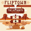 Fliptown: The Outskirts 0