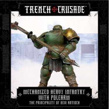 Boite de Trench Crusade - The Principality of New Antioch - Mechanized Heavy Infantry with Polearm