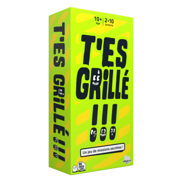 Boite de T’es Grillé !